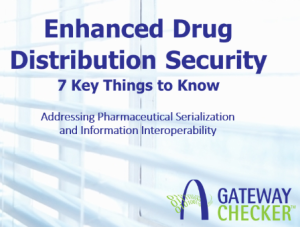 7 Things to Know About DSCSA Enhanced Drug Distribution Security Requirements 7 Things to Know About DSCSA Enhanced Drug Distribution Security Requirements